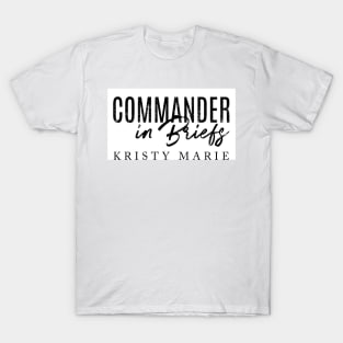 Commander In Briefs T-Shirt